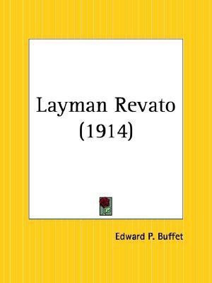 Layman Revato (1914)(English, Paperback, Buffet Edward P.)