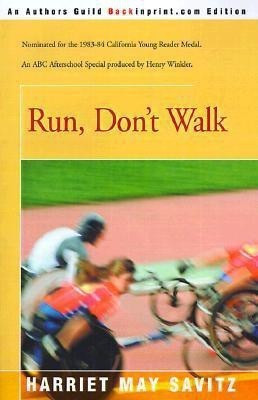 Run, Don't Walk(English, Paperback, Savitz Harriet May)