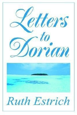 Letters to Dorian(English, Paperback, Estrich Ruth E)