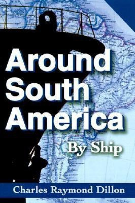 Around South America(English, Paperback, Dillon Charles R)