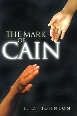 The Mark of Cain(English, Paperback, Johnson E D)
