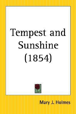 Tempest and Sunshine (1854)(English, Paperback, Holmes Mary J.)