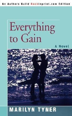 Everything to Gain(English, Paperback, Tyner Marilyn E)