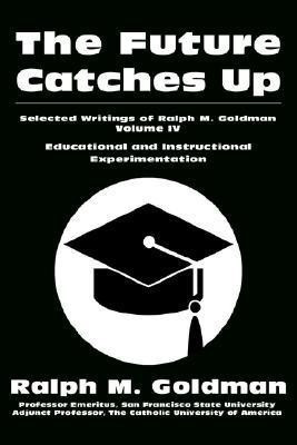 The Future Catches Up(English, Paperback, Goldman Ralph M)