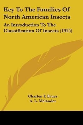 Key To The Families Of North American Insects(English, Paperback, Brues Charles T)