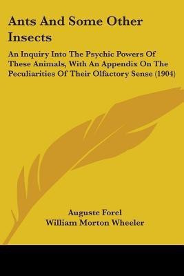 Ants And Some Other Insects(English, Paperback, Forel Auguste)