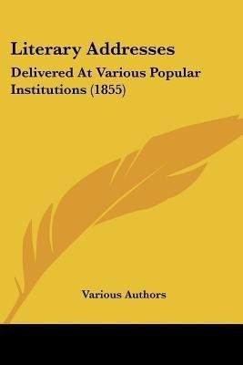 Literary Addresses(English, Paperback, Various Authors)