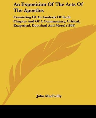 An Exposition Of The Acts Of The Apostles(English, Paperback, Macevilly John)