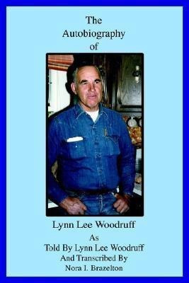 The Autobiography of Lynn Lee Woodruff(English, Paperback, Brazelton Nora)