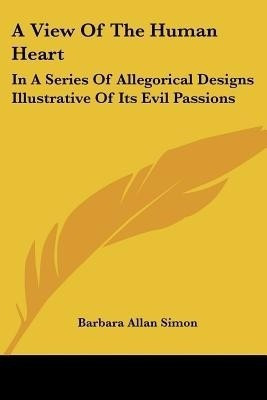 A View Of The Human Heart(English, Paperback, Simon Barbara Allan)