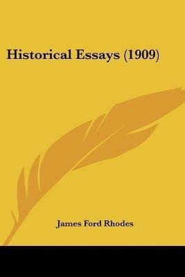 Historical Essays (1909)(English, Paperback, Rhodes James Ford)