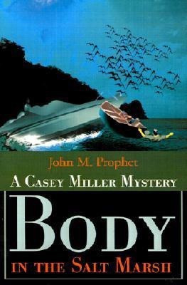 Body in the Salt Marsh(English, Paperback, Prophet John M)