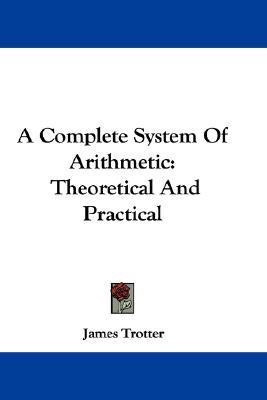 A Complete System Of Arithmetic(English, Paperback, Trotter James)