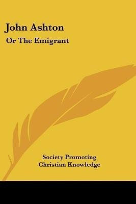 John Ashton(English, Paperback, Society Promoting Christian Knowledge)