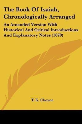 The Book Of Isaiah, Chronologically Arranged(English, Paperback, Cheyne T K)