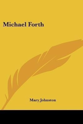 Michael Forth(English, Paperback, Professor Johnston Mary)