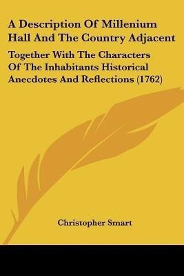 A Description Of Millenium Hall And The Country Adjacent(English, Paperback, Smart Christopher)