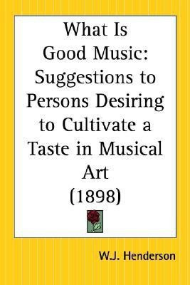 What is Good Music(English, Paperback, Henderson William James)