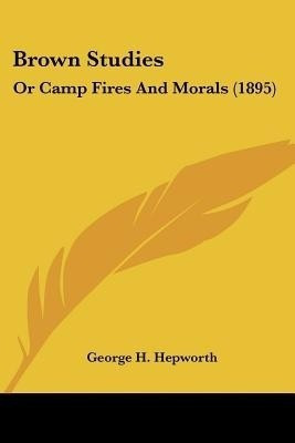 Brown Studies(English, Paperback, Hepworth George H)