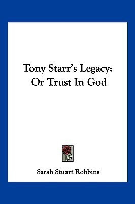 Tony Starr's Legacy(English, Paperback, Robbins Sarah Stuart)