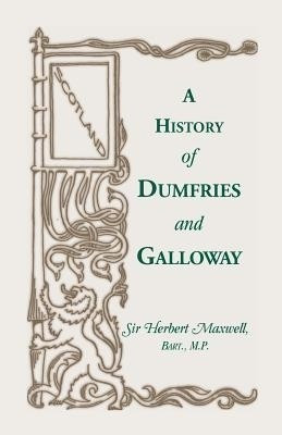 History of Dumfries and Galloway(English, Paperback, Bart Herbert M Sir)
