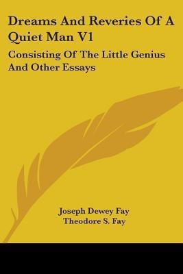 Dreams And Reveries Of A Quiet Man V1(English, Paperback, Fay Joseph Dewey)