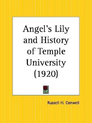 Angel's Lily and History of Temple University (1920)(English, Paperback, Conwell Russell Herman)