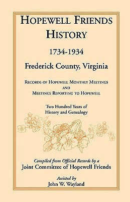 Hopewell Friends History, 1734-1934, Frederick County, Virginia(English, Paperback, Hopewell Friends)