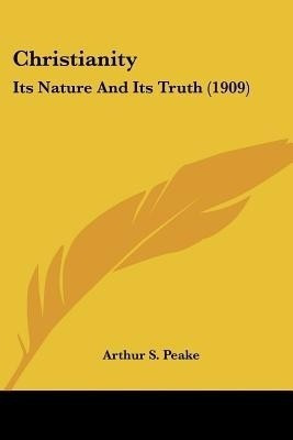Christianity(English, Paperback, Peake Arthur S)