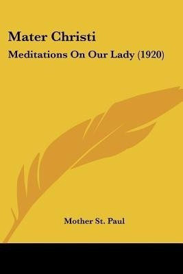 Mater Christi(English, Paperback, St Paul Mother)