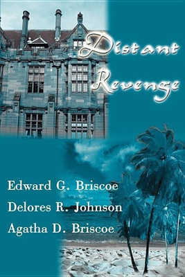Distant Revenge(English, Paperback, Briscoe Edward G M.D.)