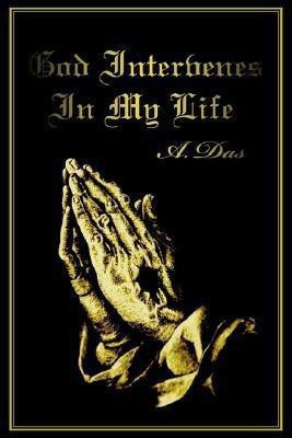 God Intervenes in My Life(English, Paperback, Das Ashok)