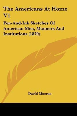The Americans At Home V1(English, Paperback, MacRae David)