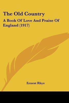 The Old Country(English, Paperback, Rhys Ernest)