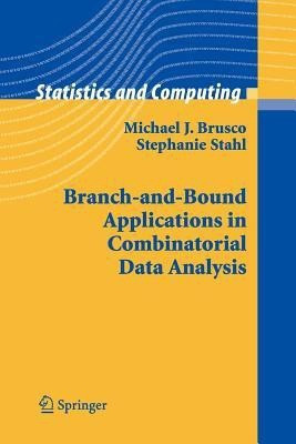 Branch-And-Bound Applications in Combinatorial Data Analysis(English, Hardcover, Newton Roger G)