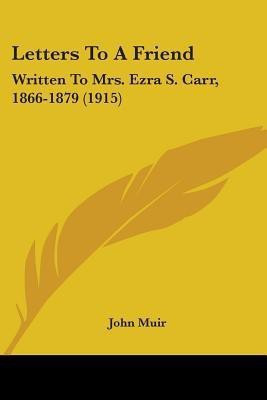 Letters To A Friend(English, Paperback, Muir John)