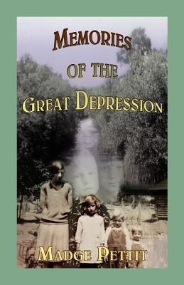 Memories of the Great Depression(English, Paperback, Pettit Madge)
