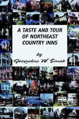A Taste and Tour of Northeast Country Inns(English, Paperback, Simak Jacqueline W)