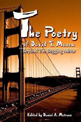 The Poetry of David T. Mason(English, Paperback, Metraux Daniel A)