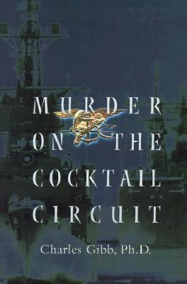 Murder on the Cocktail Circuit(English, Paperback, Gibb Charles)