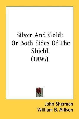 Silver and Gold(English, Paperback, Sherman John)