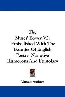 The Muses' Bower V2(English, Paperback, Various Authors)