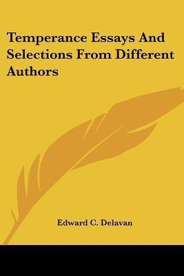 Temperance Essays And Selections From Different Authors(English, Paperback, unknown)