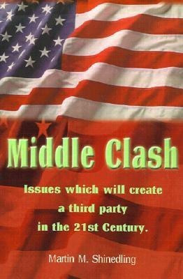 Middle Clash(English, Paperback, Shinedling Martin M Ph.D., L.P.)