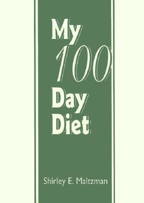 My 100 Day Diet(English, Paperback, Maltzman Shirley E)
