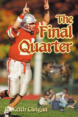 The Final Quarter(English, Paperback, Clingan R Keith)