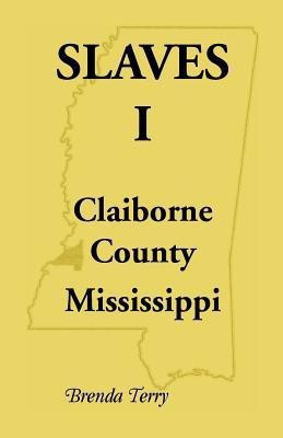 Slaves I - Claiborne County, Mississippi(English, Paperback, Terry Brenda)