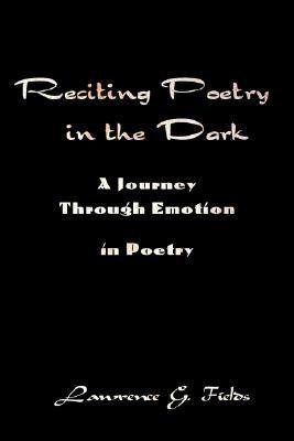 Reciting Poetry in the Dark(English, Paperback, Fields Lawrence G)