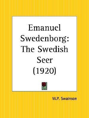 Emanuel Swedenborg: the Swedish Seer (1920)(English, Paperback, Swainson W.P.)