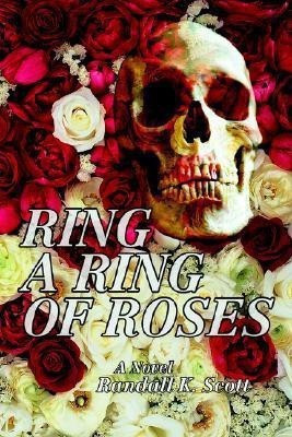 Ring a Ring of Roses(English, Paperback, Scott Randall K)